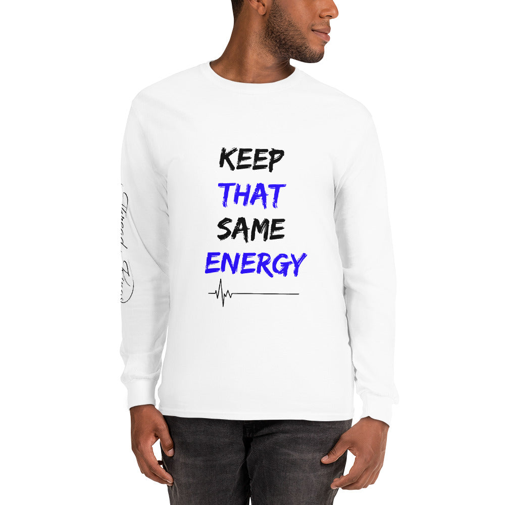 Keep That Same Energy Longsleeve