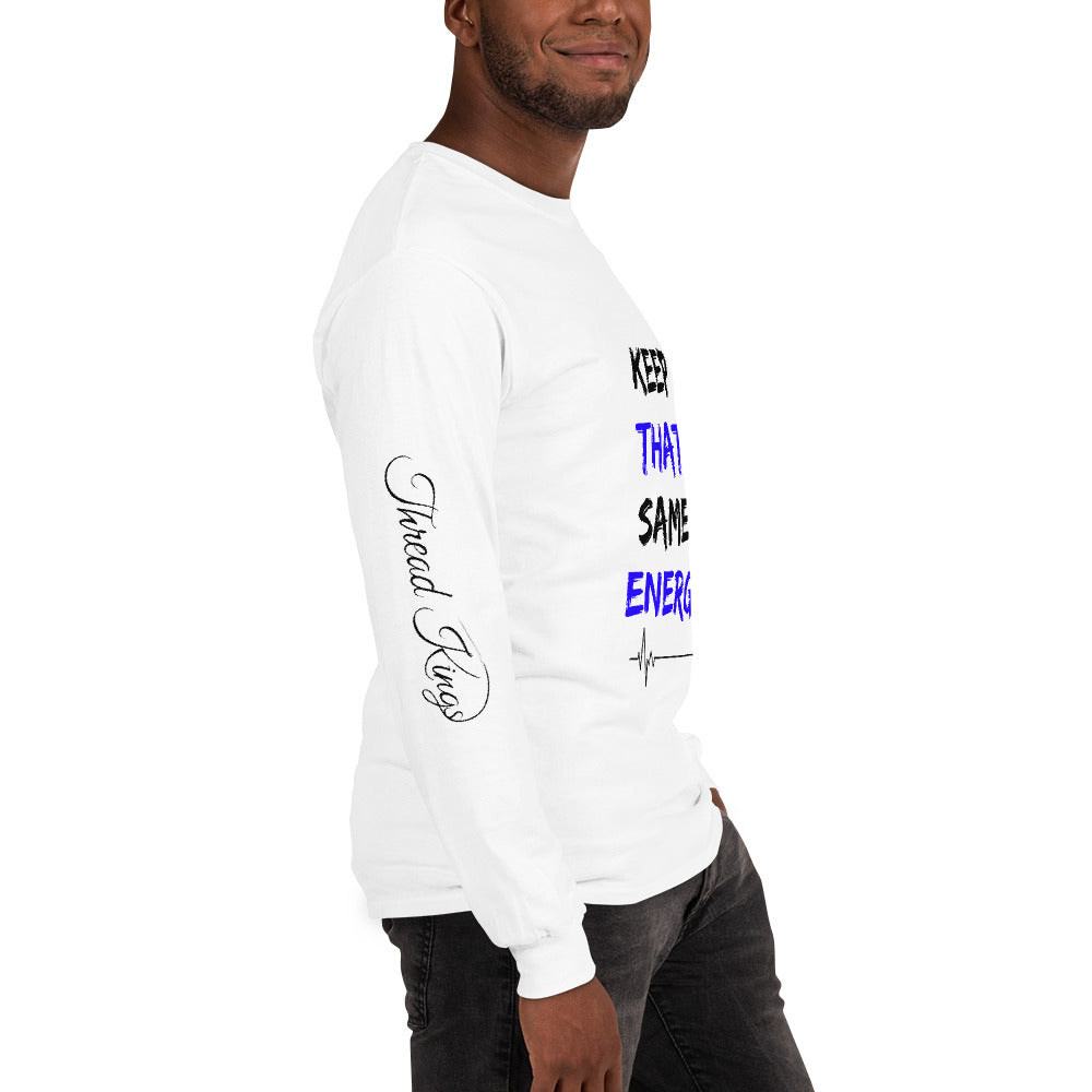 Keep That Same Energy Longsleeve
