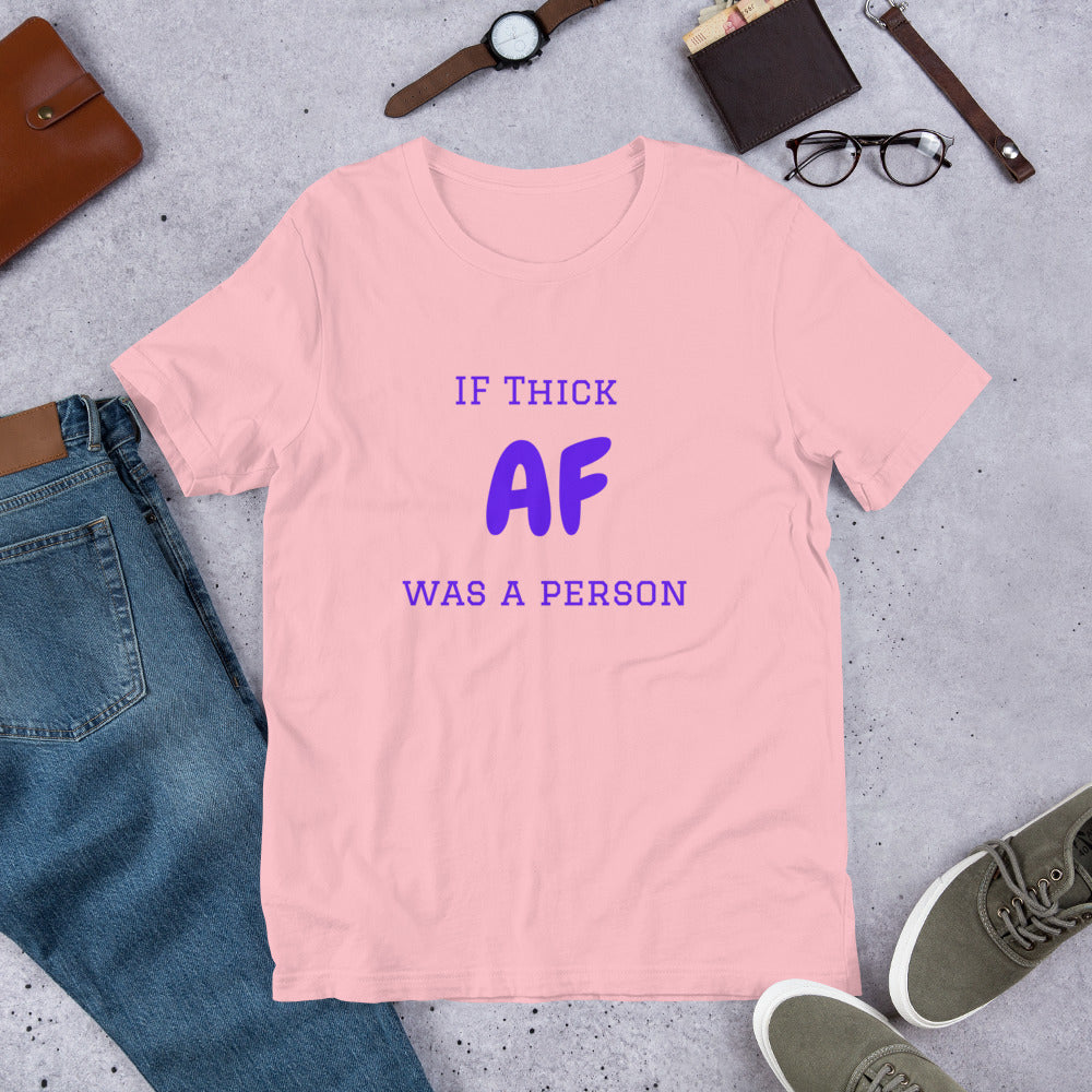 Thick AF T-Shirt